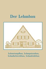 Der Lehmbau Lehmfachwerkhaus
