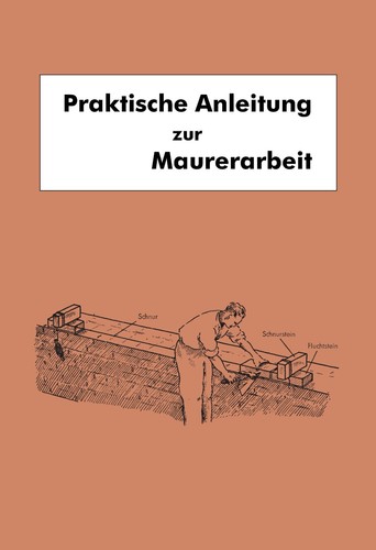 Anleitung zur maurerarbeit - anleitung,