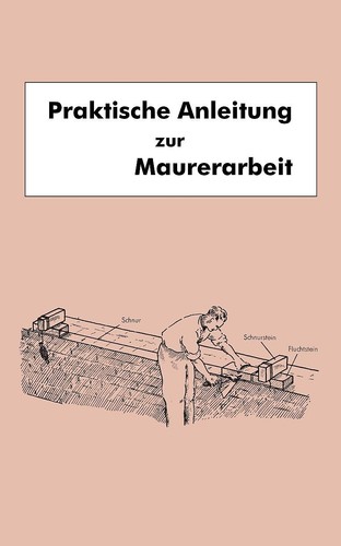 Anleitung zur maurerarbeit - zur,